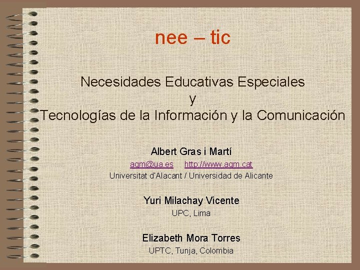 nee – tic Necesidades Educativas Especiales y Tecnologías de la Información y la Comunicación