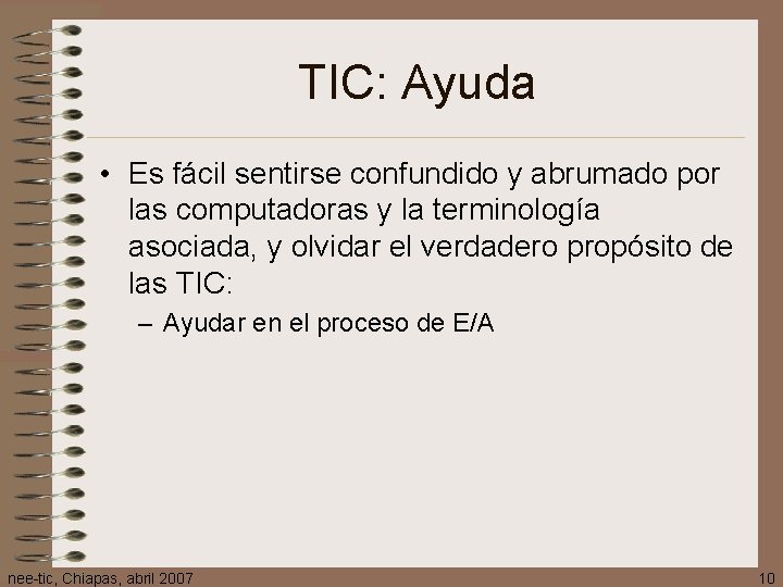 TIC: Ayuda • Es fácil sentirse confundido y abrumado por las computadoras y la