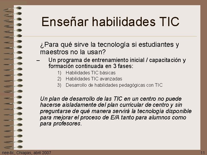 Enseñar habilidades TIC ¿Para qué sirve la tecnología si estudiantes y maestros no la