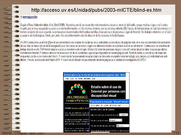 http: //acceso. uv. es/Unidad/pubs/2003 -m. ICTE/blind-es. htm nee-tic, Chiapas, abril 2007 110 