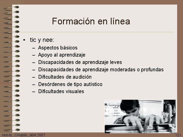 Formación en línea • tic y nee: – – – – Aspectos básicos Apoyo