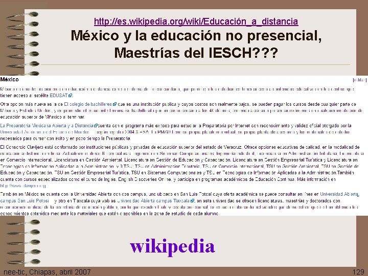 http: //es. wikipedia. org/wiki/Educación_a_distancia México y la educación no presencial, Maestrías del IESCH? ?