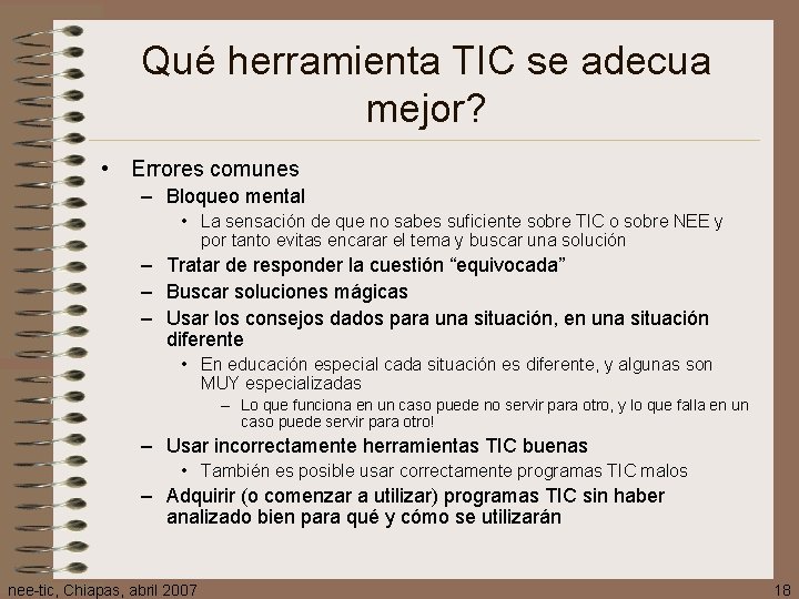 Qué herramienta TIC se adecua mejor? • Errores comunes – Bloqueo mental • La