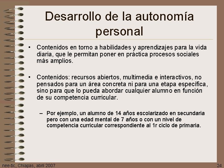 Desarrollo de la autonomía personal • Contenidos en torno a habilidades y aprendizajes para