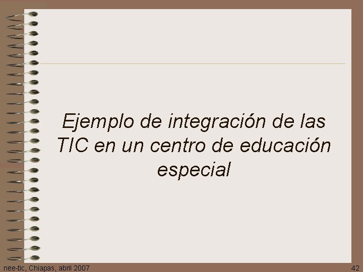 Ejemplo de integración de las TIC en un centro de educación especial nee-tic, Chiapas,