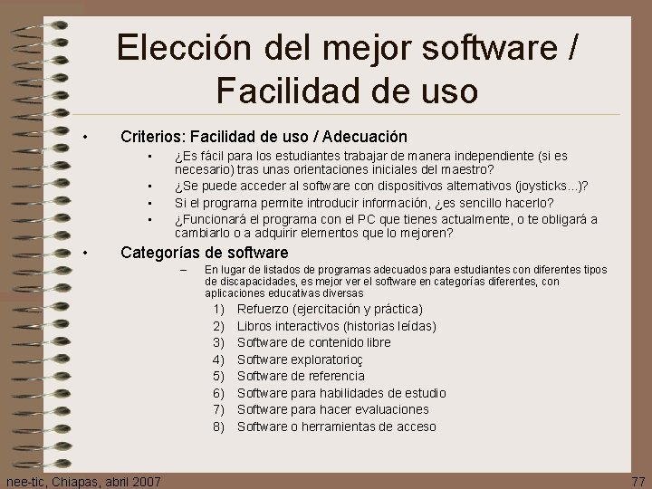 Elección del mejor software / Facilidad de uso • Criterios: Facilidad de uso /