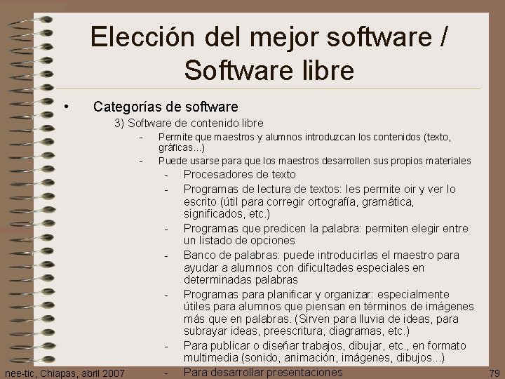 Elección del mejor software / Software libre • Categorías de software 3) Software de