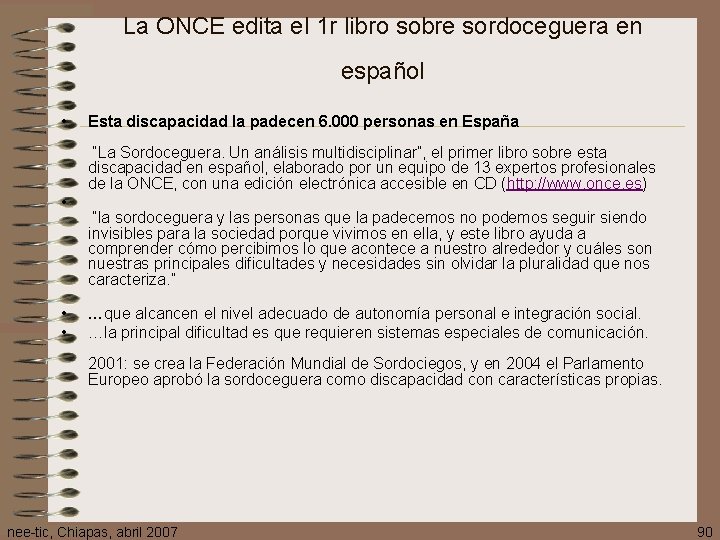 La ONCE edita el 1 r libro sobre sordoceguera en español • Esta discapacidad