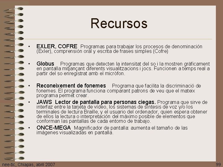 Recursos • EXLER, COFRE Programas para trabajar los procesos de denominación • Globus •