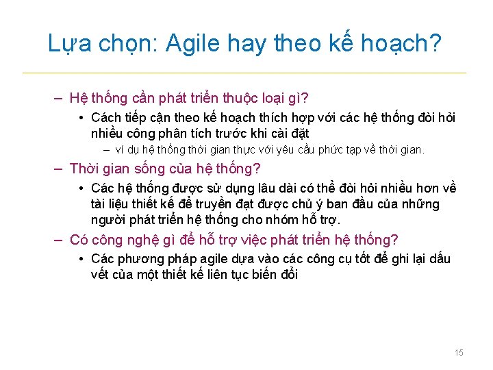 Lựa chọn: Agile hay theo kế hoạch? – Hệ thống cần phát triển thuộc