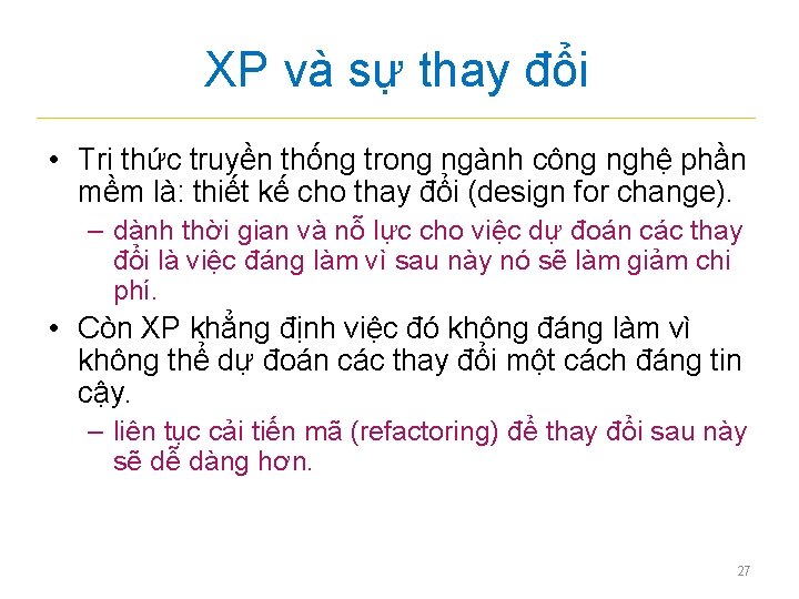 XP và sự thay đổi • Tri thức truyền thống trong ngành công nghệ