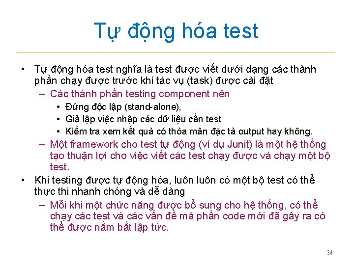 Tự động hóa test • Tự động hóa test nghĩa là test được viết