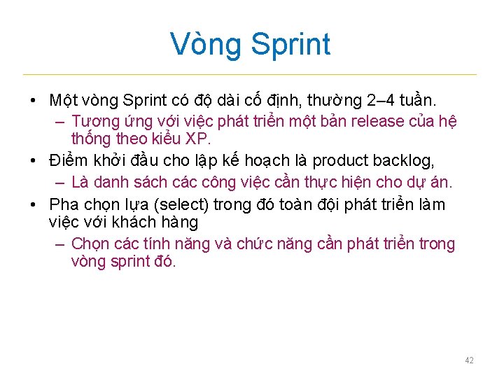 Vòng Sprint • Một vòng Sprint có độ dài cố định, thường 2– 4