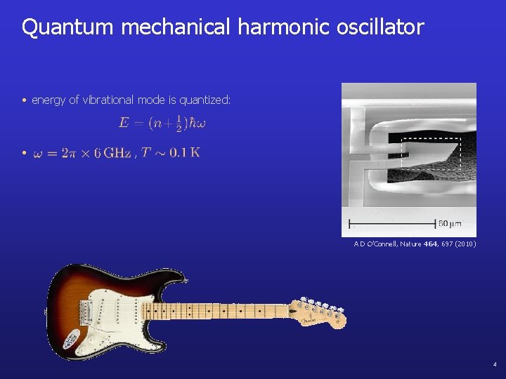 Quantum mechanical harmonic oscillator • energy of vibrational mode is quantized: • , A