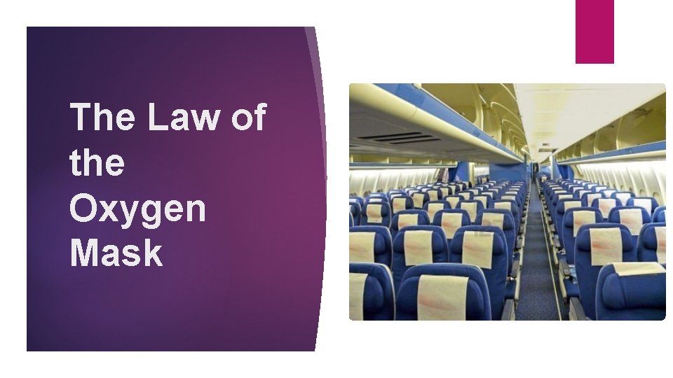 The Law of the Oxygen Mask 