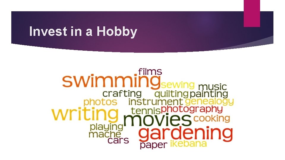 Invest in a Hobby 