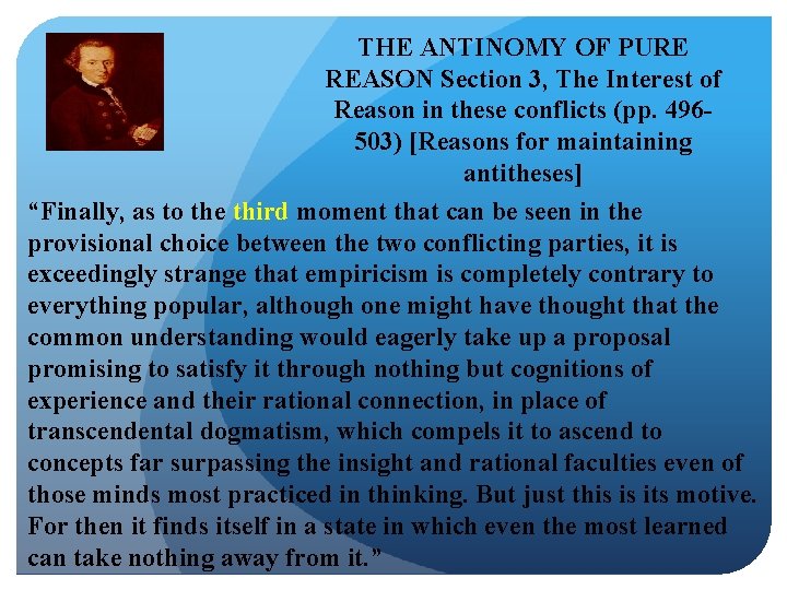 THE ANTINOMY OF PURE REASON Section 3, The Interest of Reason in these conflicts
