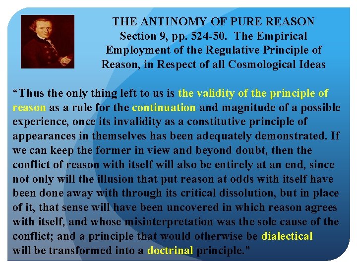 THE ANTINOMY OF PURE REASON Section 9, pp. 524 -50. The Empirical Employment of