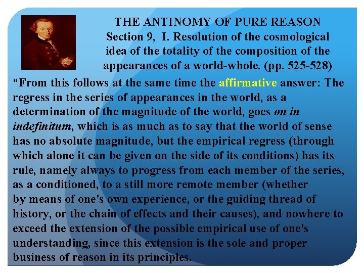 THE ANTINOMY OF PURE REASON Section 9, I. Resolution of the cosmological idea of
