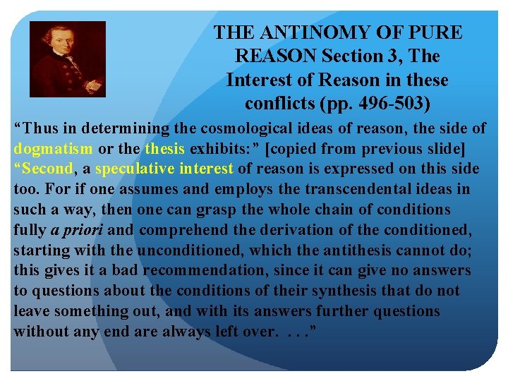 THE ANTINOMY OF PURE REASON Section 3, The Interest of Reason in these conflicts