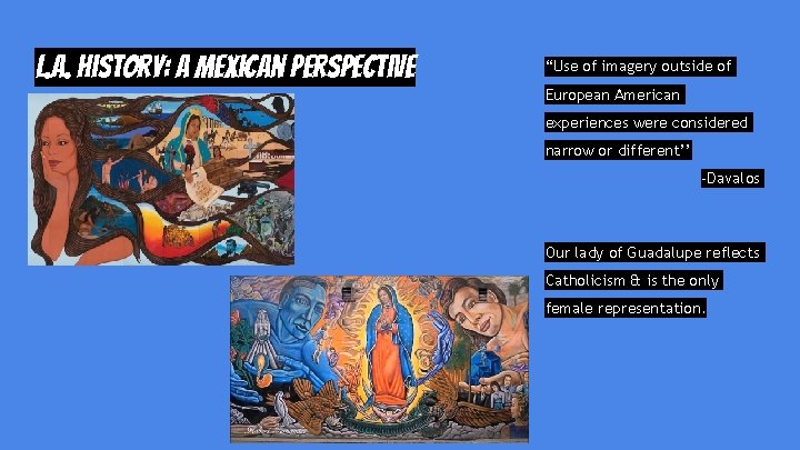 L. A. History: A Mexican Perspective “Use of imagery outside of European American experiences