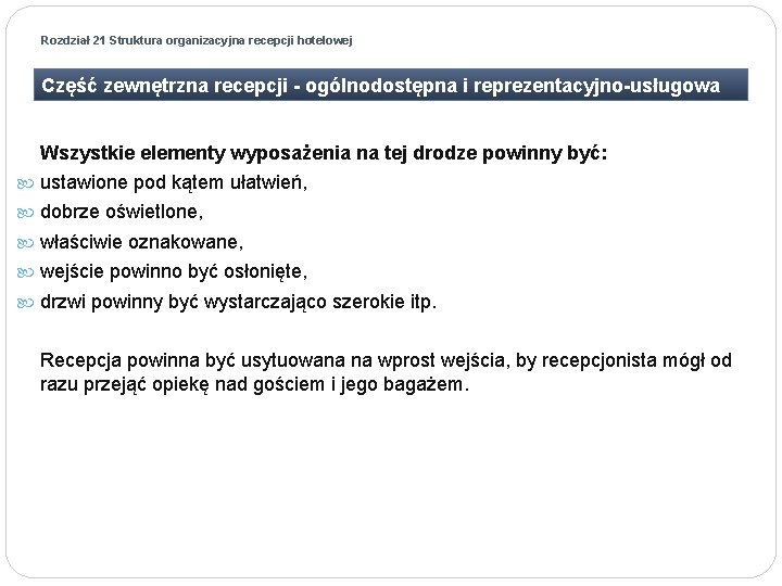 Rozdzia 21 Rozdzia 21 Struktura organizacyjna recepcji hotelowej