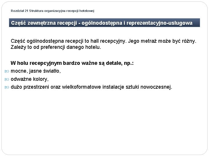 Rozdzia 21 Rozdzia 21 Struktura organizacyjna recepcji hotelowej