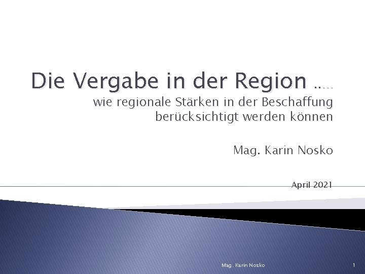 Die Vergabe in der Region. . … wie regionale Stärken in der Beschaffung berücksichtigt