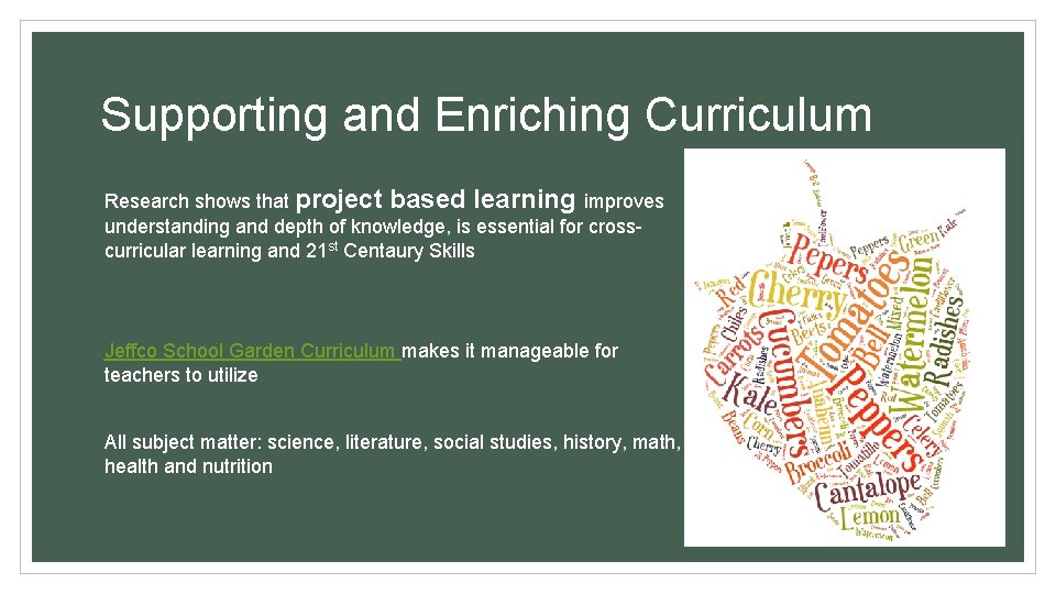 Supporting and Enriching Curriculum Research shows that project based learning improves understanding and depth