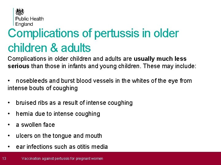 Complications of pertussis in older children & adults Complications in older children and adults