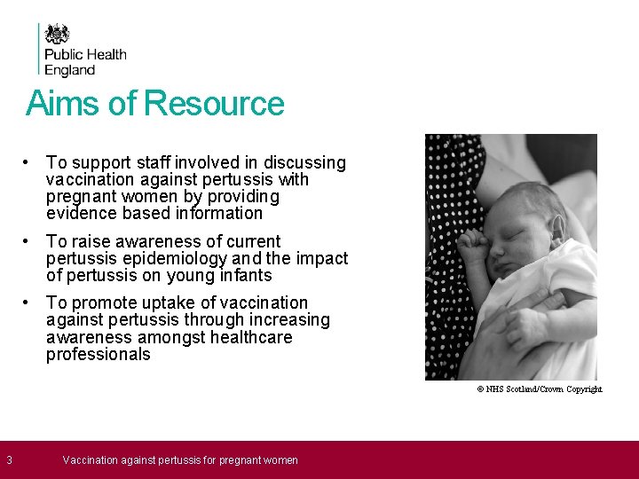 Aims of Resource • To support staff involved in discussing vaccination against pertussis with