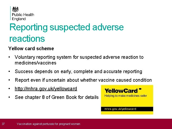 Reporting suspected adverse reactions Yellow card scheme • Voluntary reporting system for suspected adverse