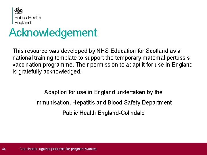 Acknowledgement This resource was developed by NHS Education for Scotland as a national training