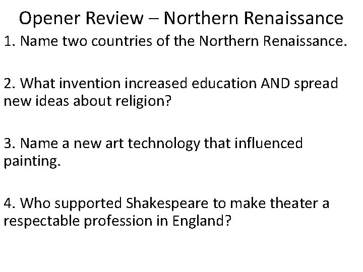 Opener Review Northern Renaissance 1 Name two countries