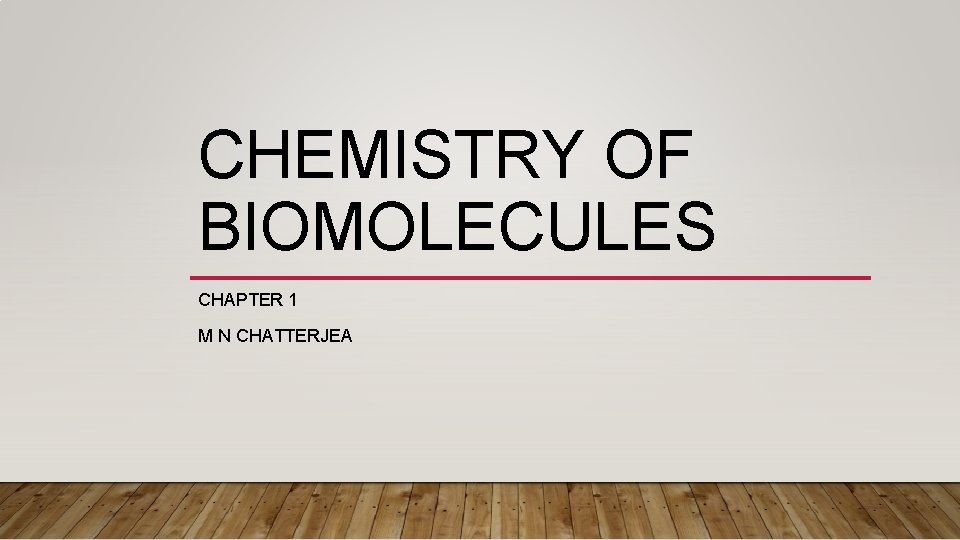 CHEMISTRY OF BIOMOLECULES CHAPTER 1 M N CHATTERJEA 