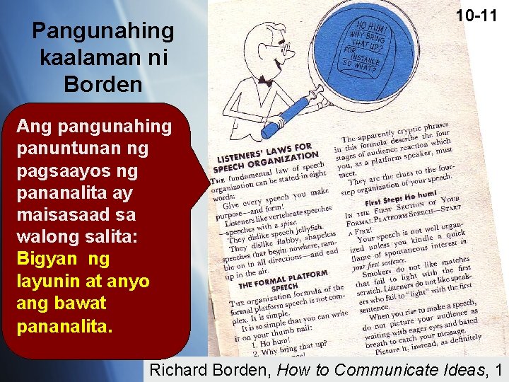 Pangunahing kaalaman ni Borden 10 -11 Ang pangunahing panuntunan ng pagsaayos ng pananalita ay