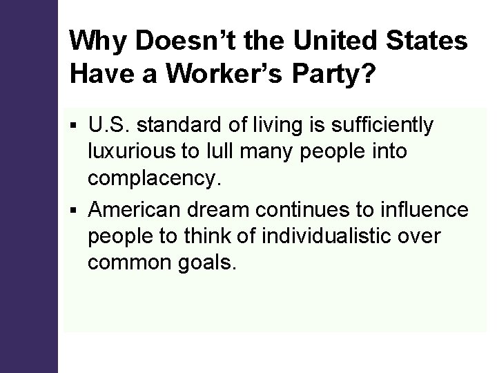 Why Doesn’t the United States Have a Worker’s Party? U. S. standard of living