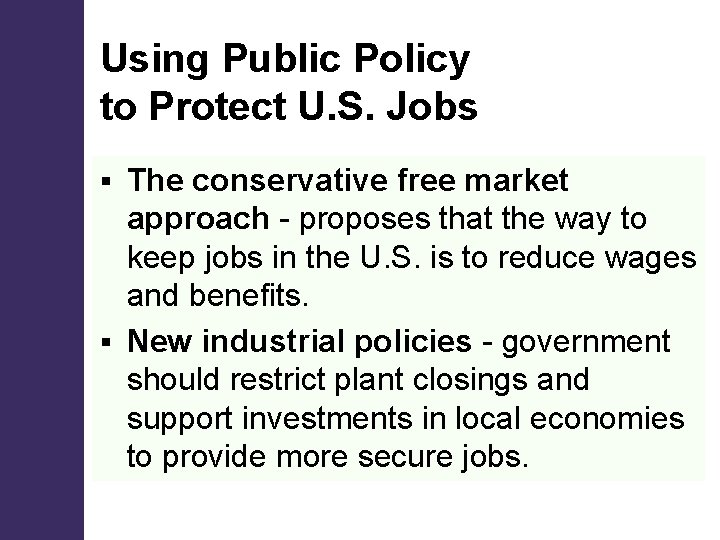 Using Public Policy to Protect U. S. Jobs The conservative free market approach -