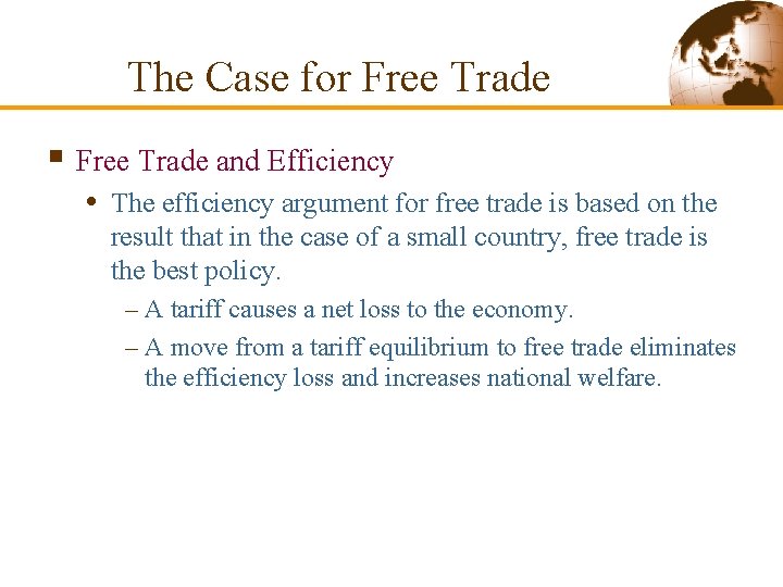 The Case for Free Trade § Free Trade and Efficiency • The efficiency argument