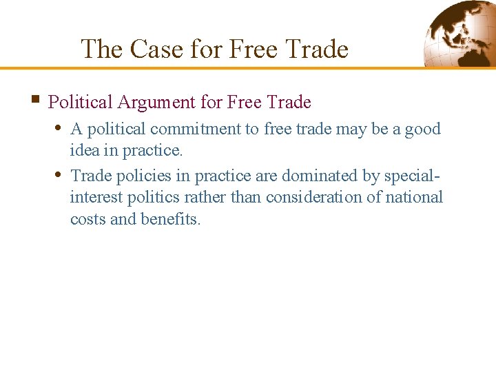 The Case for Free Trade § Political Argument for Free Trade • A political