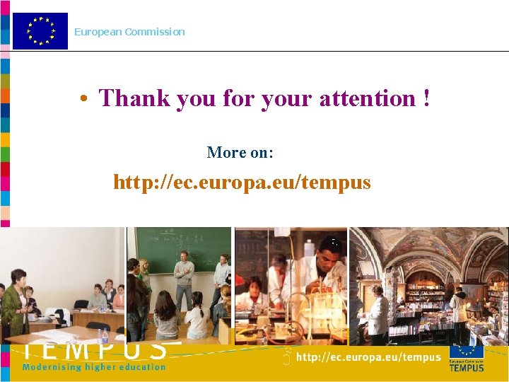 European Commission • Thank you for your attention ! More on: http: //ec. europa.