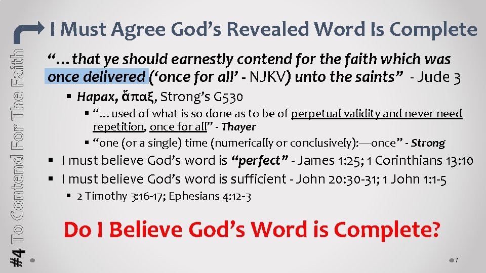 I Must Agree God’s Revealed Word Is Complete “…that ye should earnestly contend for I Must Agree God’s Revealed Word Is Complete “…that ye should earnestly contend for