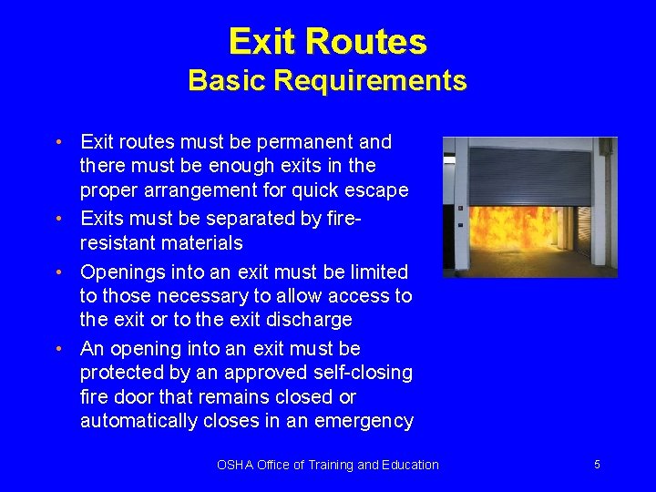 Exit Routes Basic Requirements • Exit routes must be permanent and there must be