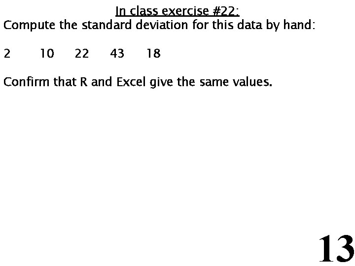 In class exercise #22: Compute the standard deviation for this data by hand: 2