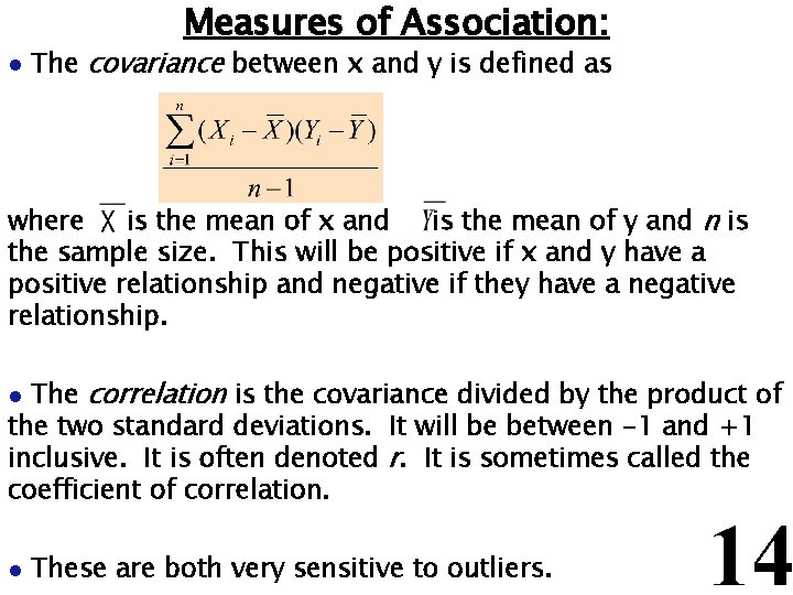 Measures of Association: l The covariance between x and y is defined as where