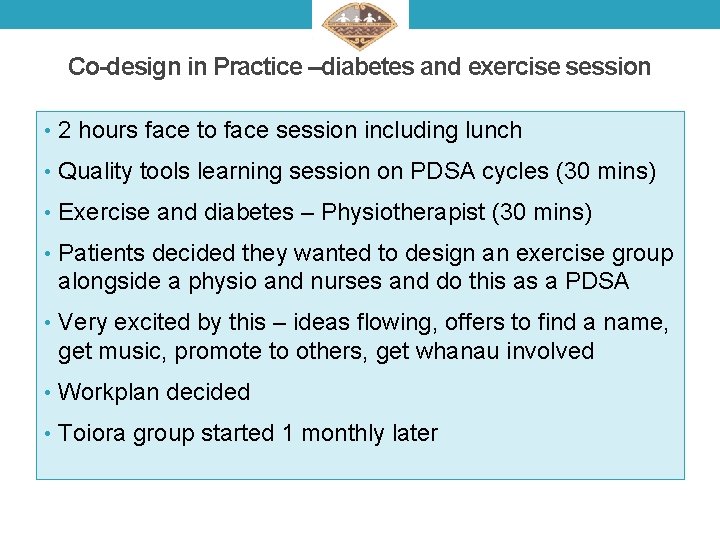 Co-design in Practice –diabetes and exercise session • 2 hours face to face session