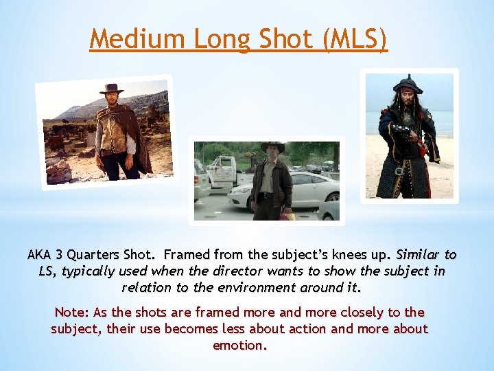 Medium Long Shot (MLS) AKA 3 Quarters Shot. Framed from the subject’s knees up.