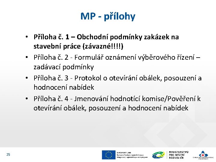 MP - přílohy • Příloha č. 1 – Obchodní podmínky zakázek na stavební práce