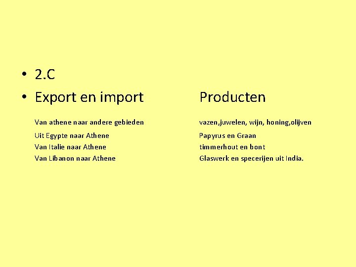  • 2. C • Export en import Producten Van athene naar andere gebieden