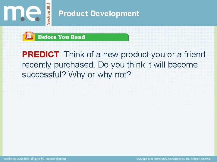 Section 30. 1 Product Development PREDICT Think of a new product you or a